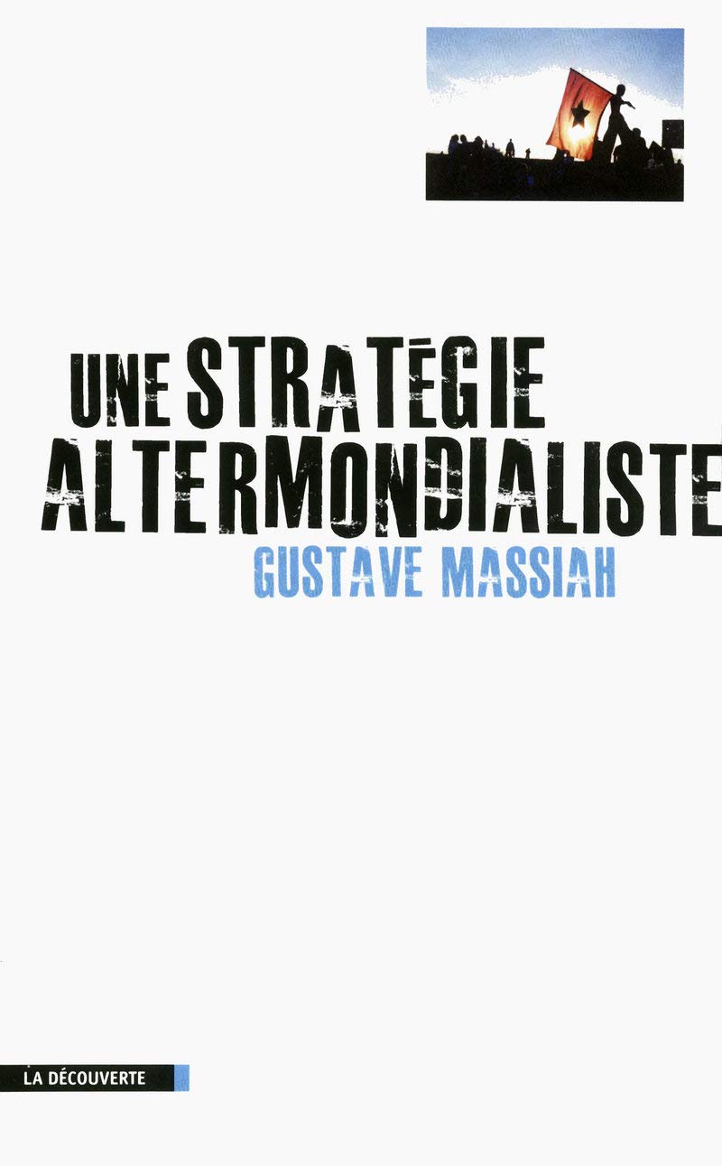Une stratégie altermondialiste Essays & Short Stories