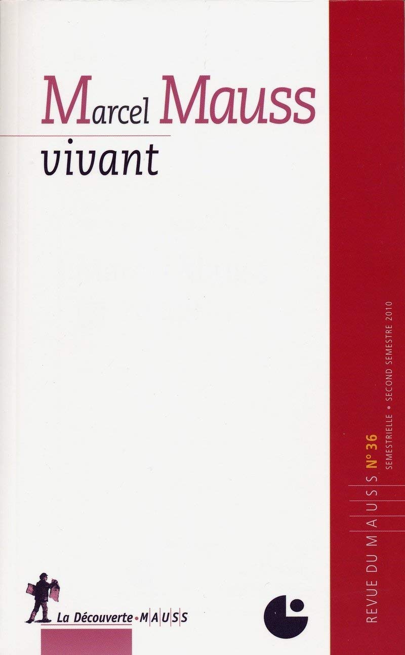 Revue du Mauss numéro 36 Marcel Mauss vivant Books