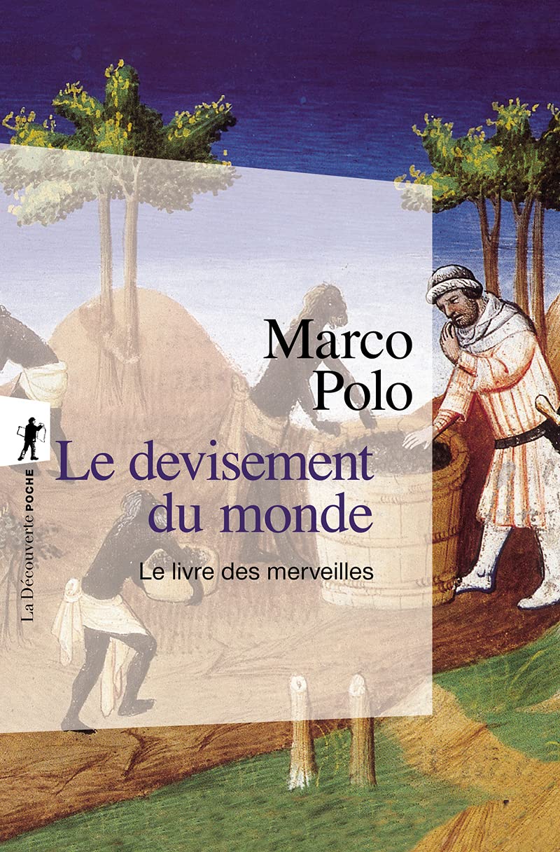 Le devisement du monde (N.ed en 1 volume): Le livre des merveilles Classics