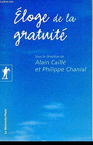 Eloge de la gratuité - collection Sciences humaines et sociales Books