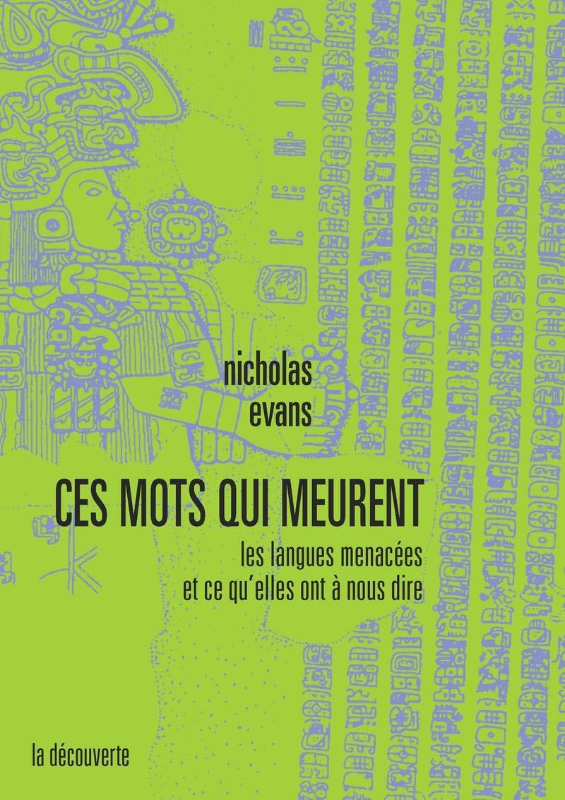 Ces mots qui meurent: Les langues menacées et ce qu'elles ont à nous dire Contemporary literature