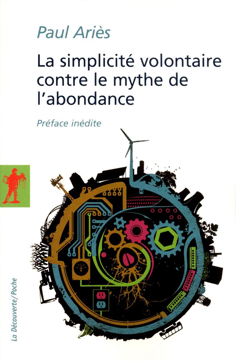 La simplicité volontaire contre le mythe de l'abondance Social Sciences
