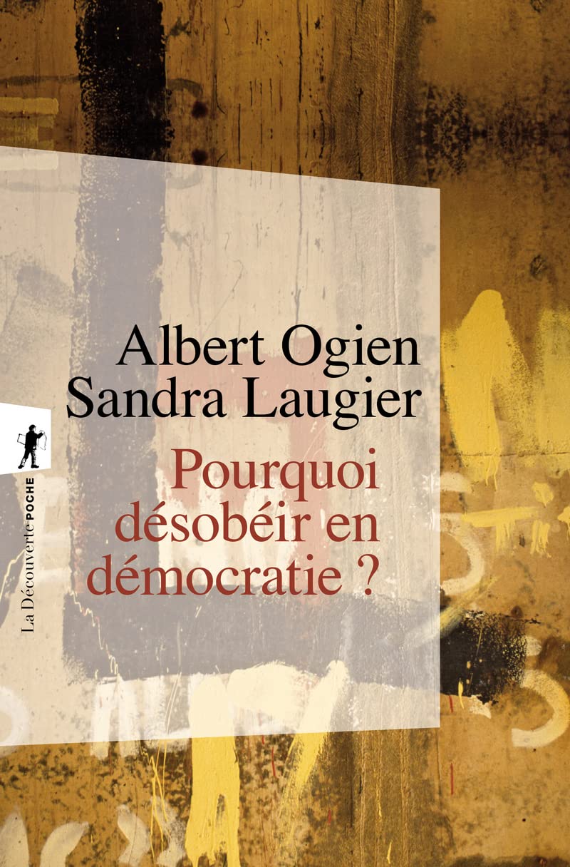 Pourquoi désobéir en démocratie ? Social Sciences