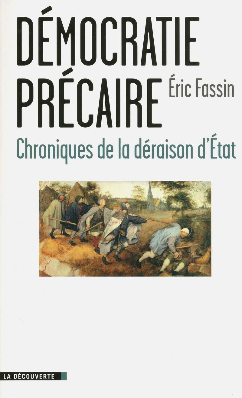 Démocratie précaire: Chroniques de la déraison d'Etat Essays & Short Stories