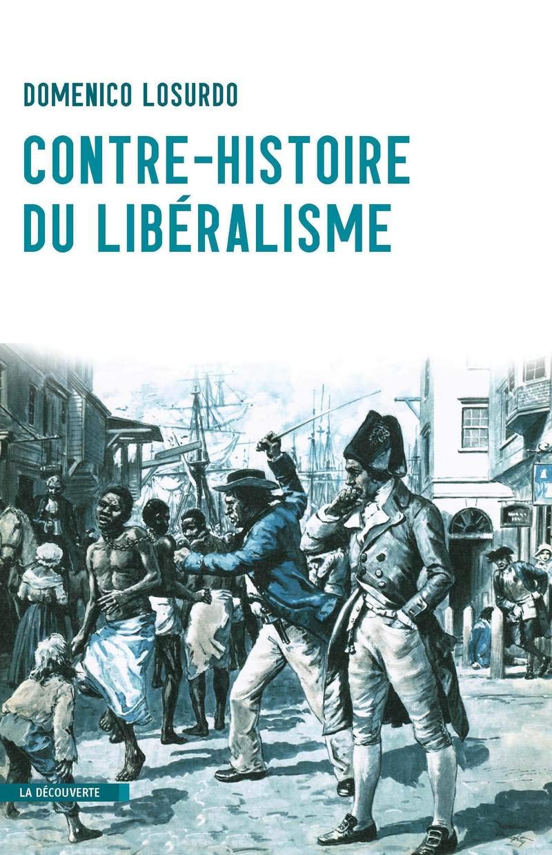 Contre-histoire du libéralisme Social Sciences