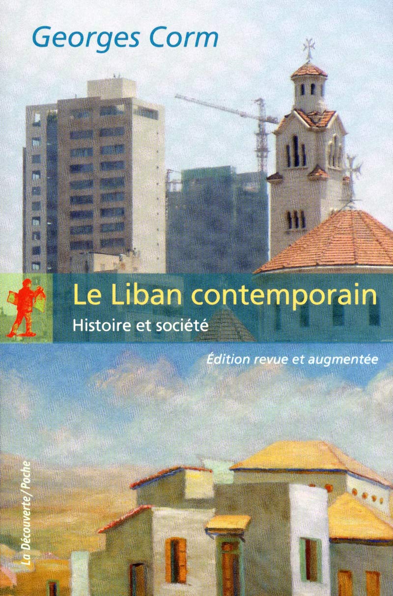 Le Liban contemporain (édition revue et augmentée): Histoire et société Politics & History