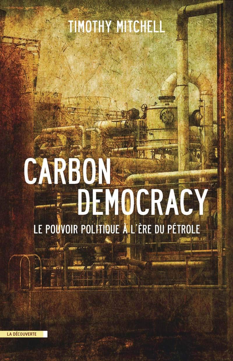 Carbon Democracy: Le pouvoir politique à l'ère du pétrole Essays & Short Stories