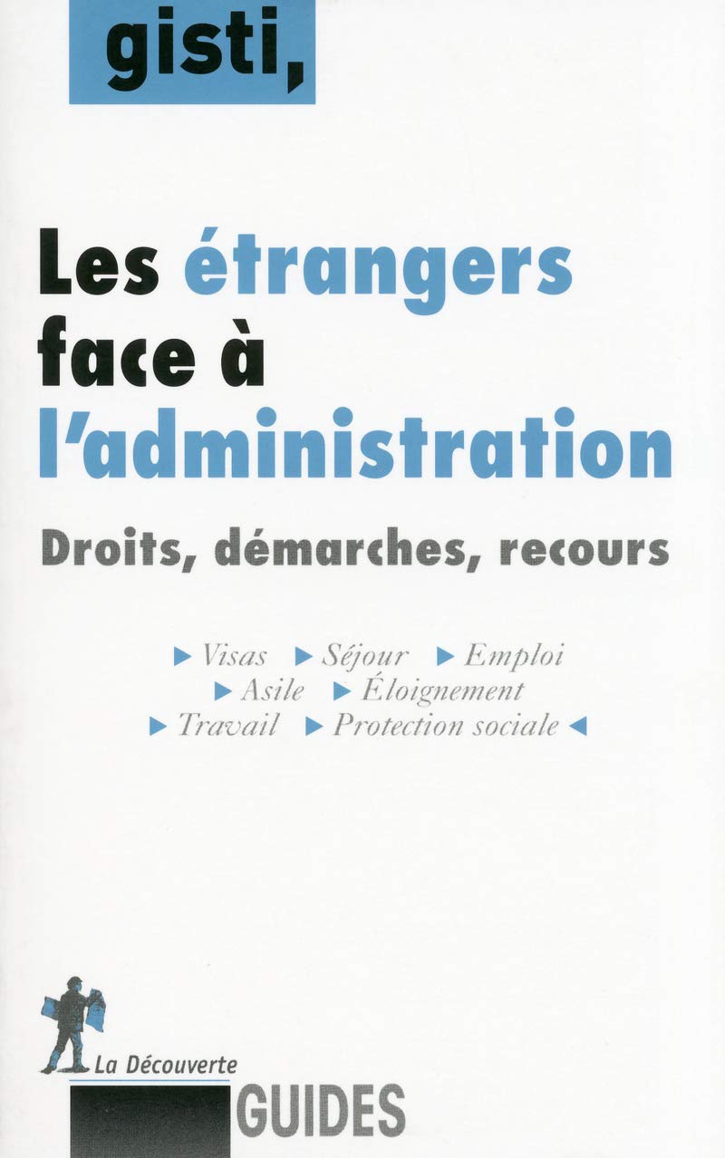 Les étrangers face à l'administration: Droits, démarches, recours Business, Finance & Career