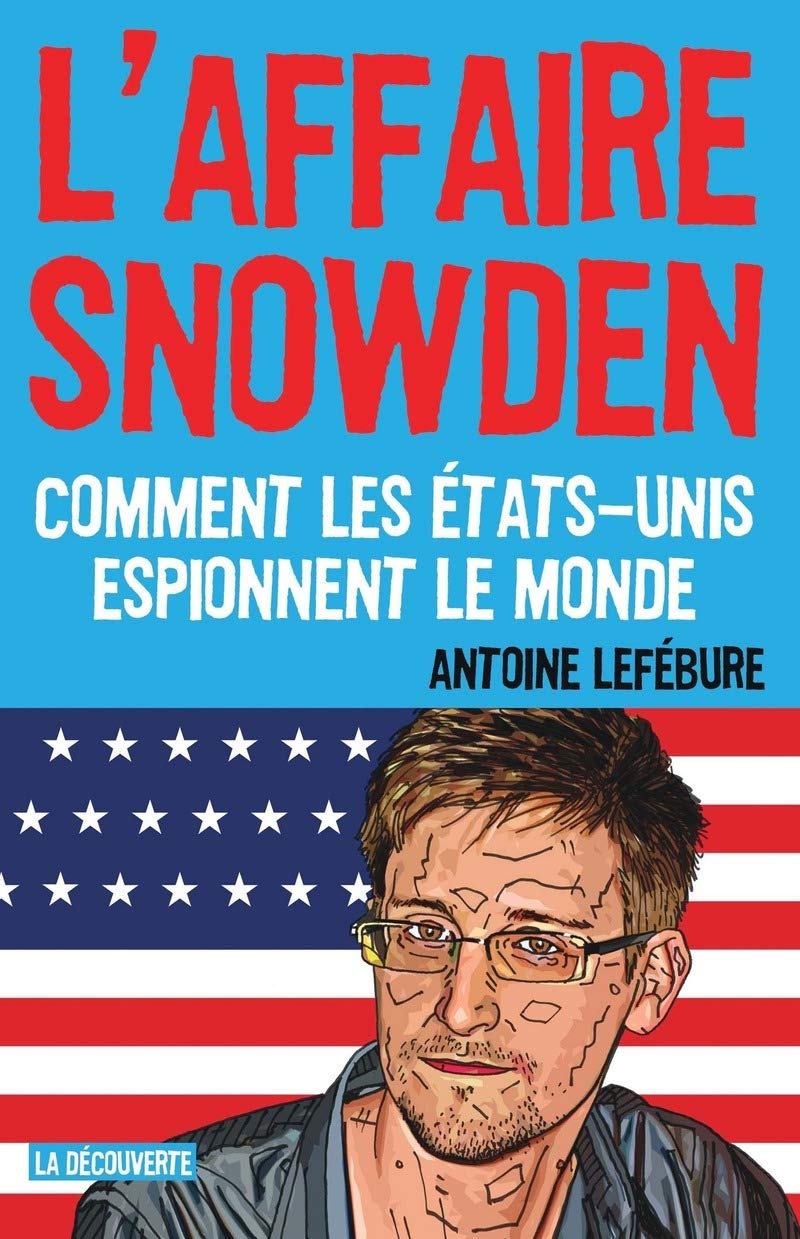 L'affaire Snowden - comment les Etats-Unis espionnent le monde Social Sciences