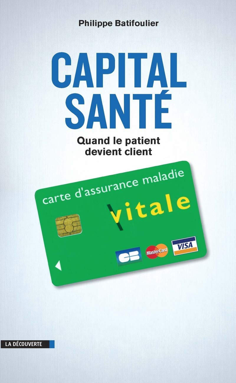 Capital santé: Quand le patient devient client Social Sciences