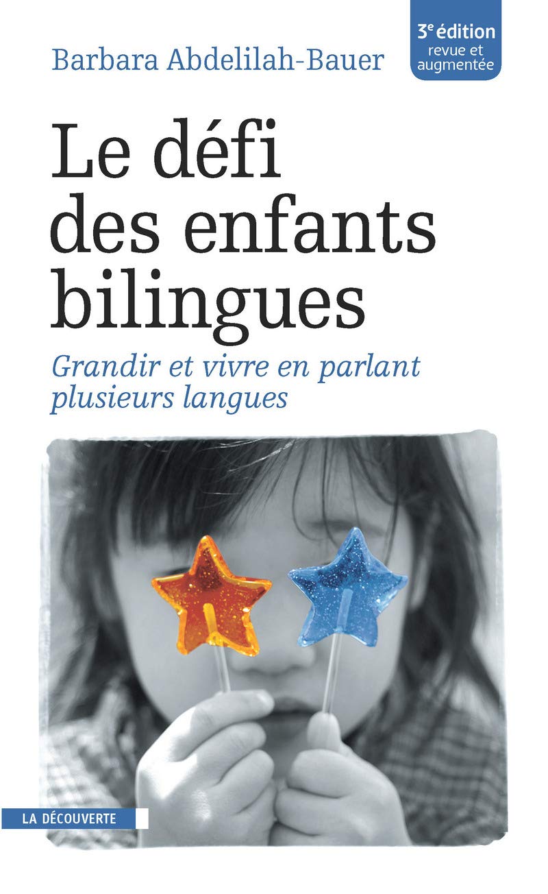 Le défi des enfants bilingues: Grandir et vivre en parlant plusieurs langues Social Sciences