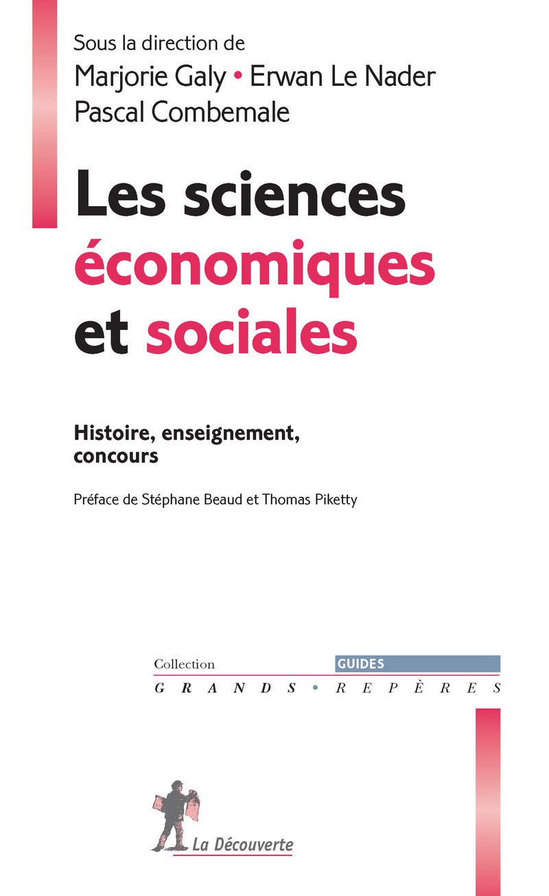 Les sciences économiques et sociales: Histoire, enseignement, concours Learning & Reference