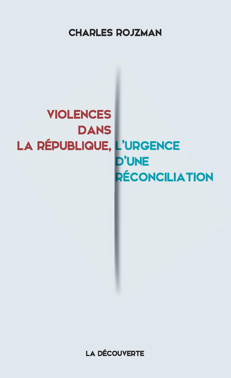 Violences dans la République, l'urgence d'une réconciliation book