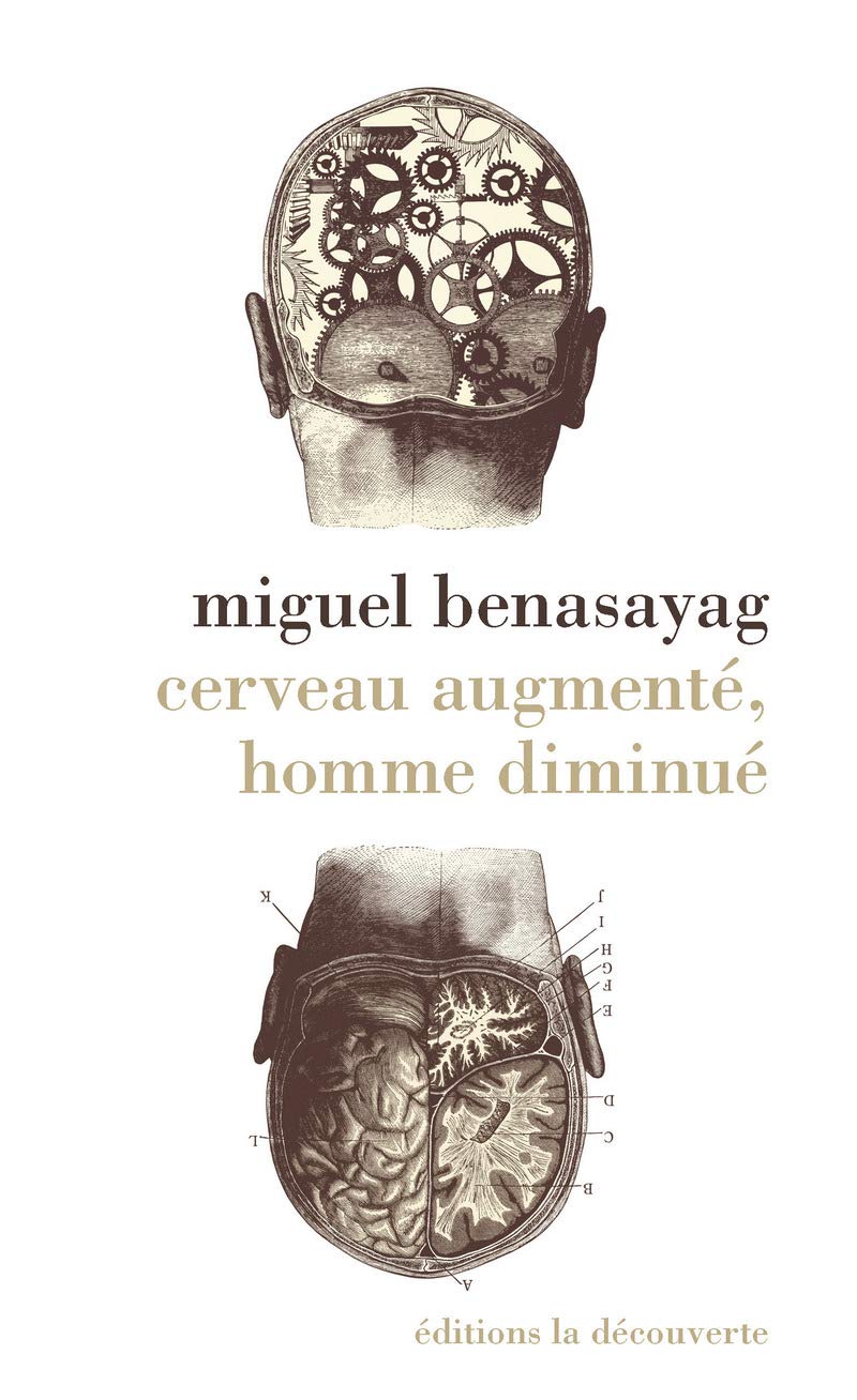 Cerveau augmenté, homme diminué Books