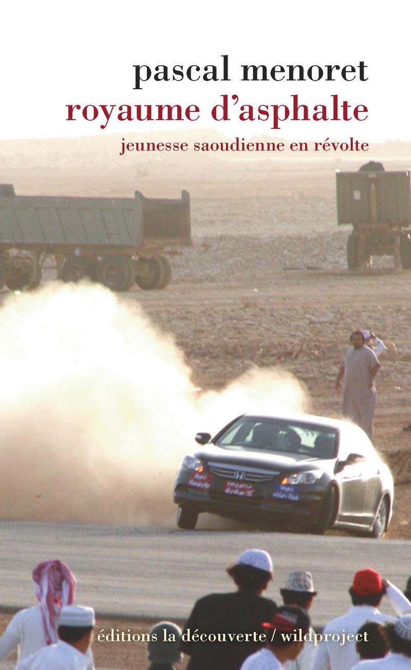 Royaume d'asphalte: Jeunesse saoudienne en révolte Politics & History