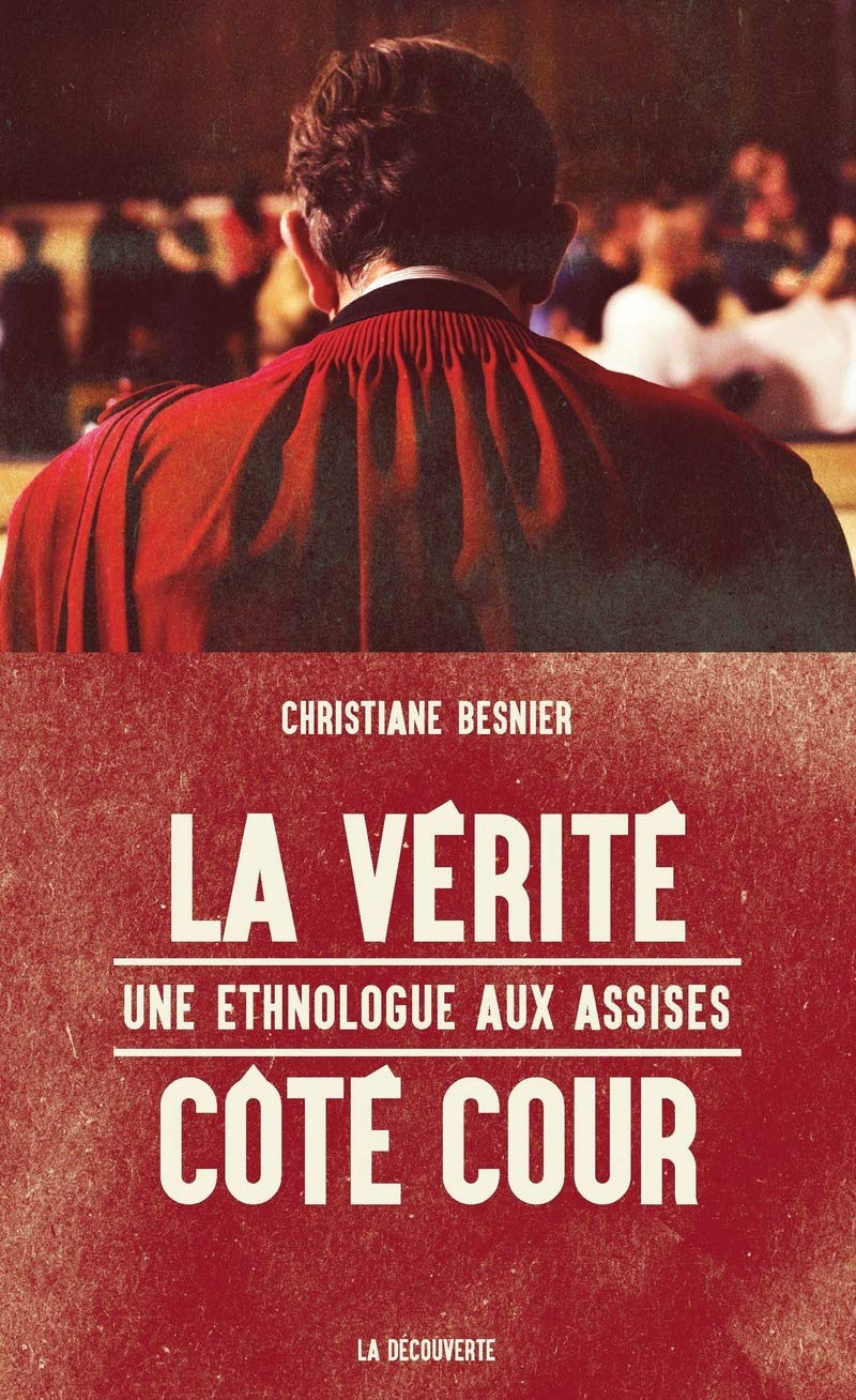 La vérité côté cour: Une ethnologue aux assises book