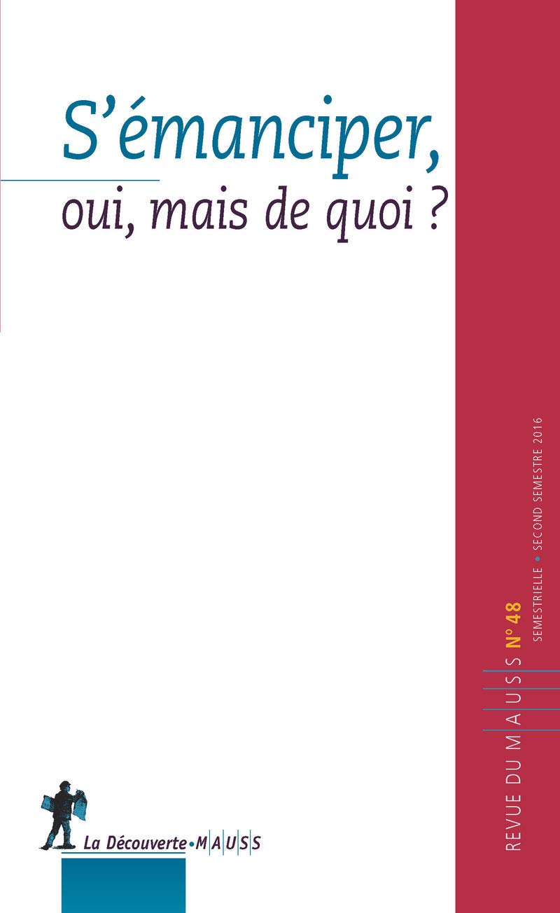 Revue du MAUSS numéro 48 S'émanciper, oui, mais de quoi ? Books