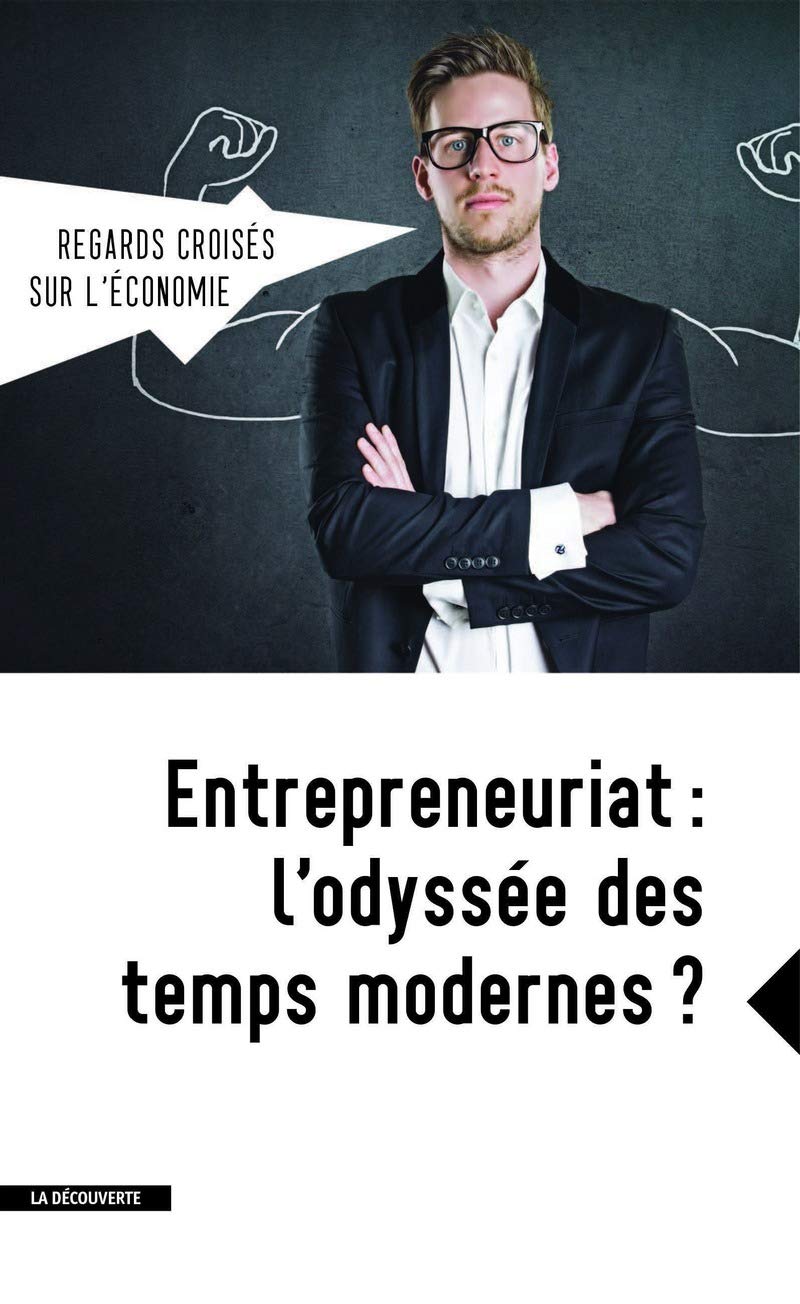 Regards croisés sur l'économie, N° 19 : Entrepreneuriat : l'odyssée des temps modernes ? Books