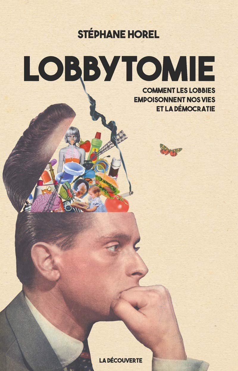 Lobbytomie: Comment les lobbies empoisonnent nos vies et la démocratie book