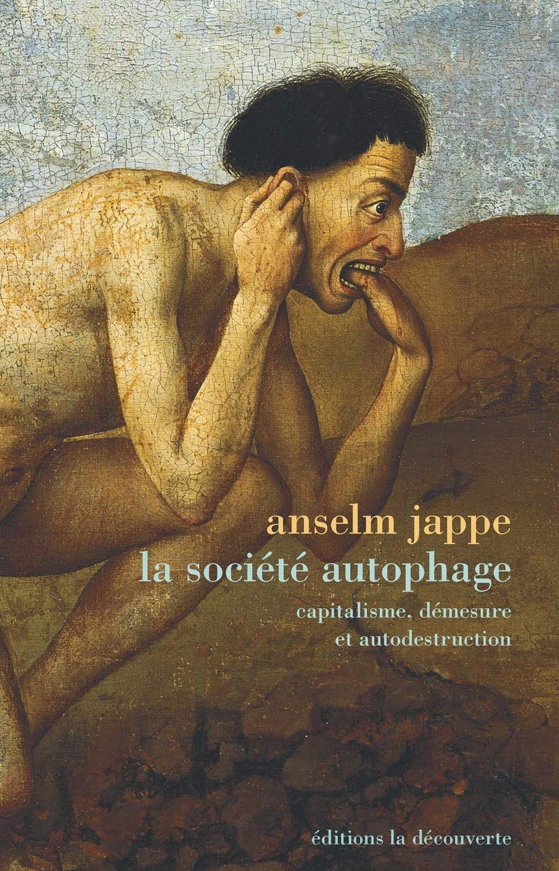 La société autophage - Capitalisme, démesure et autodestruction Philosophy