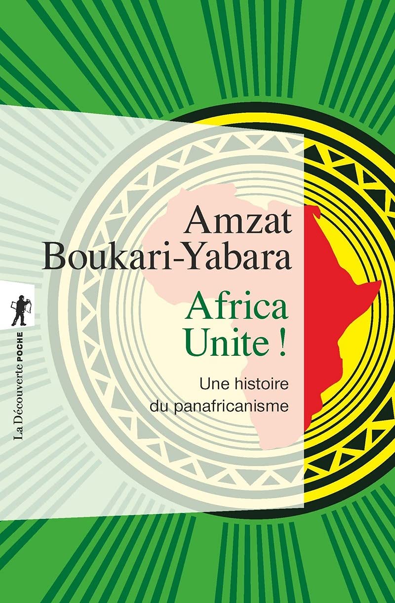 Africa Unite !: Une histoire du panafricanisme book
