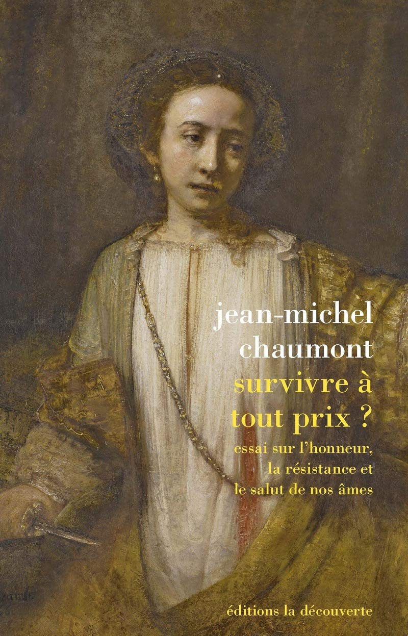 Survivre à tout prix ?: Essai sur l'honneur, la résistance et le salut de nos âmes Social Sciences
