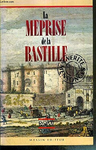 La Méprise de la Bastille : vérité et mensonges book