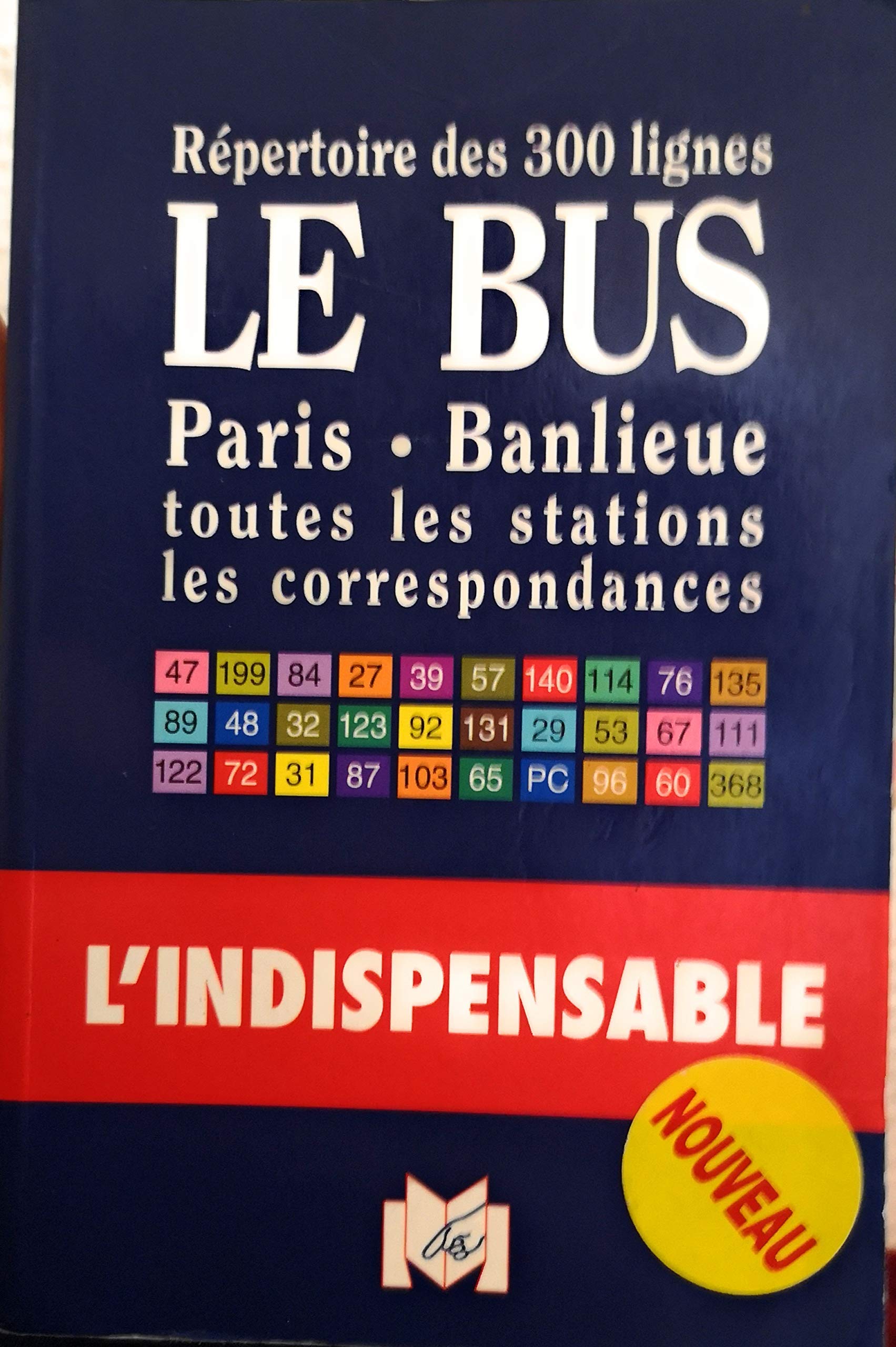 Le Bus : Répertoire des 310 lignes Paris-Banlieue, toutes les stations, les correspondances Books