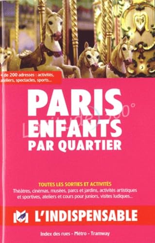 Paris enfants par quartiers: Toutes les sorties et activités Books