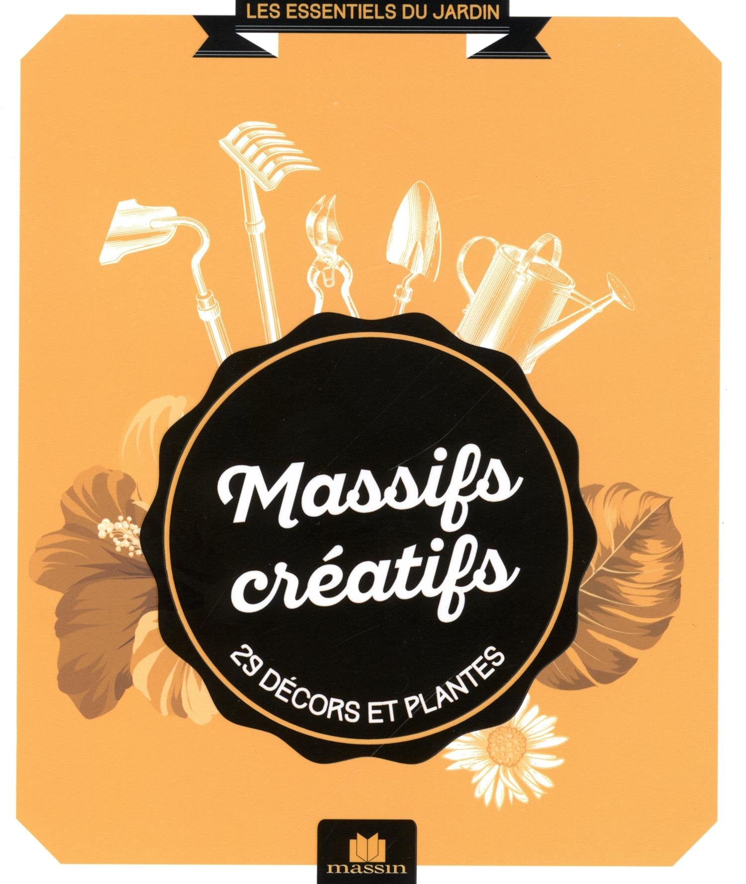 Massifs créatifs - 25 décors et plantes: 29 decors et plantes Film, Art & Culture