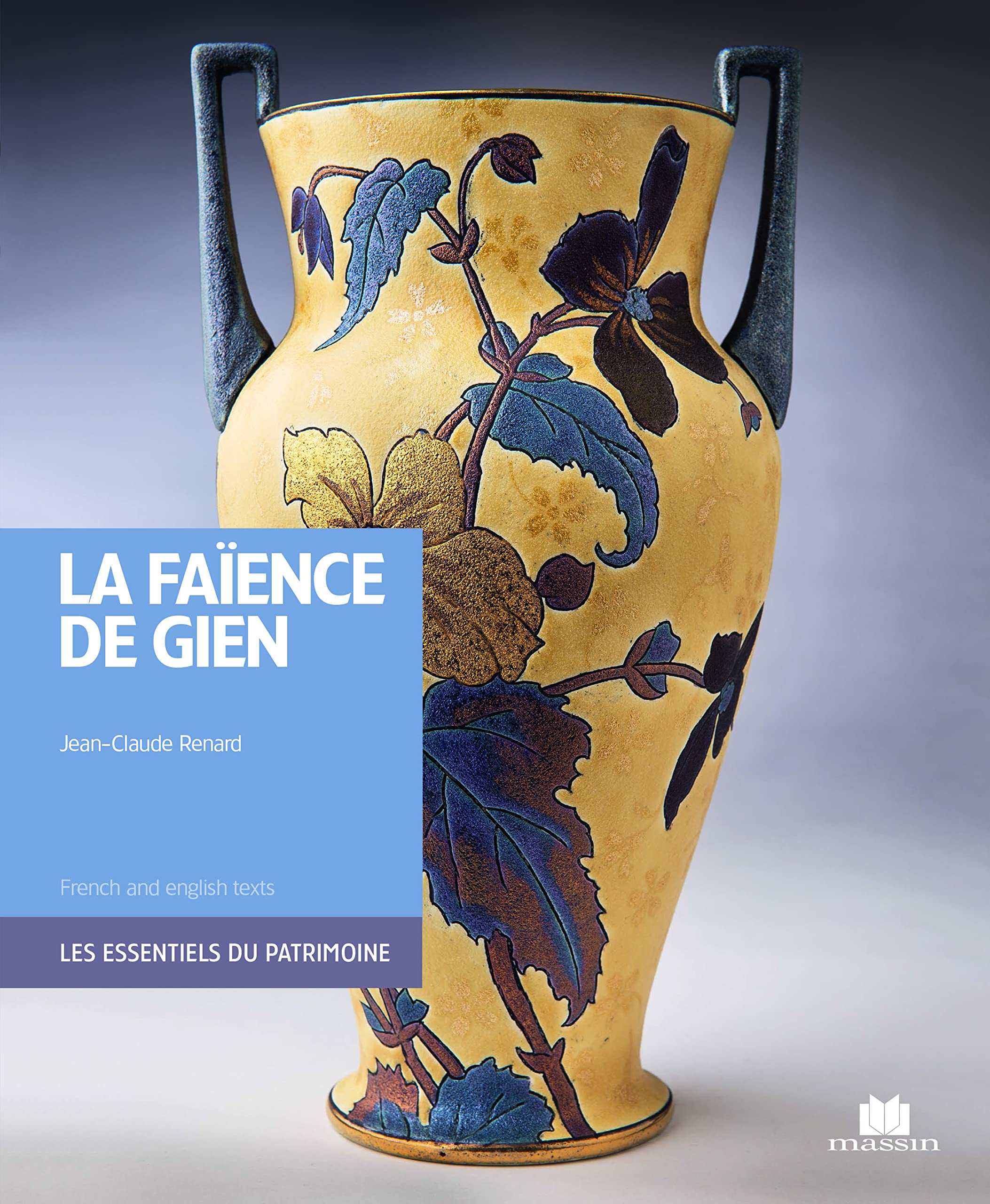 La faïence de Gien: French and english texts Film, Art & Culture