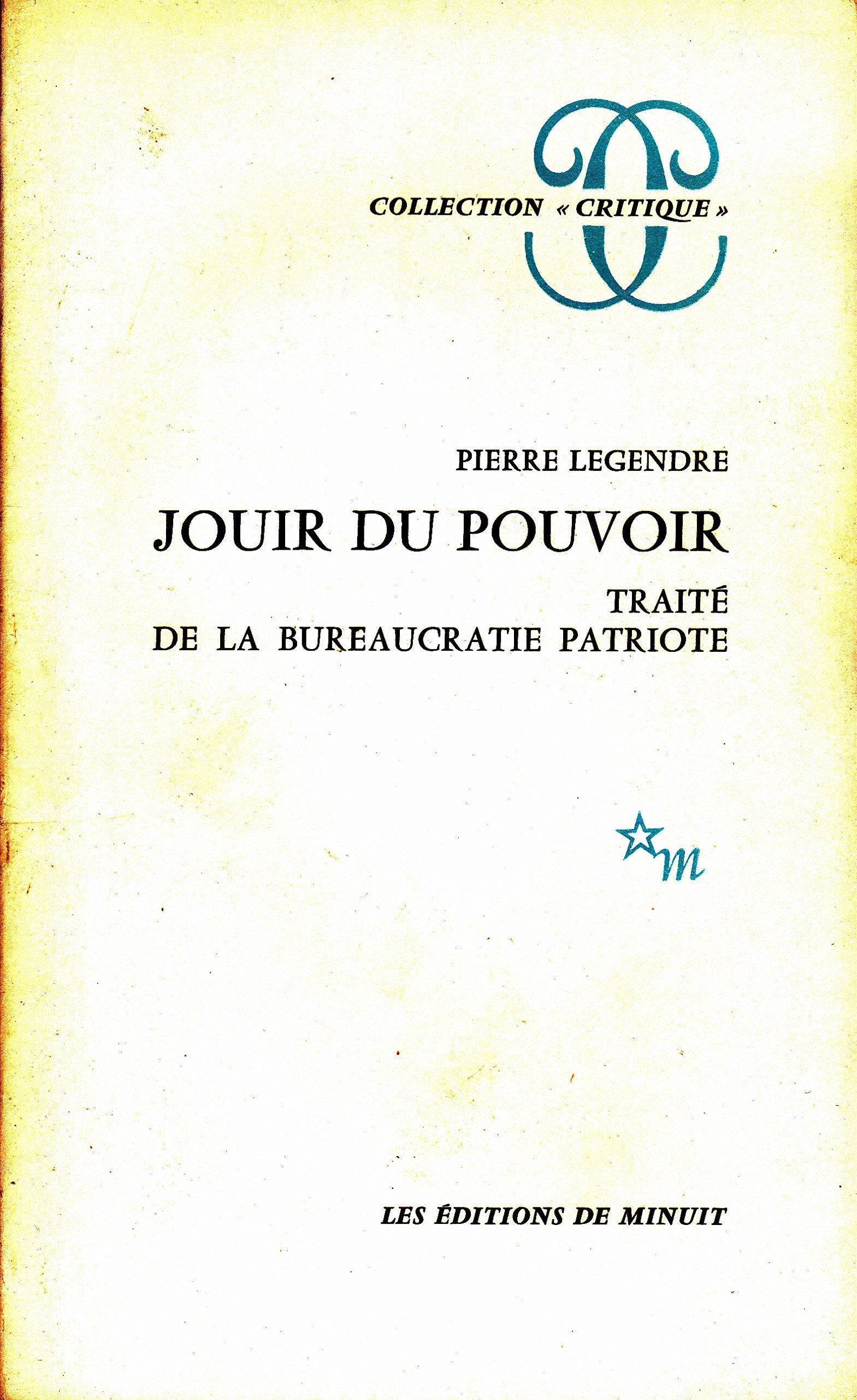 Jouir du pouvoir. Traité de la bureaucratie patriotique Law