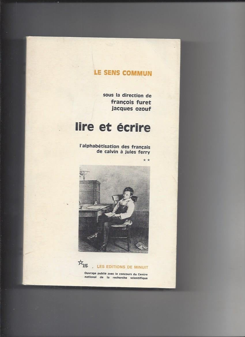 Lire et écrire : L'alphabétisation des français de Calvin à Jules Ferry, tome 2 book