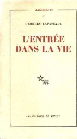 L'Entrée dans la vie : essai sur l'inachèvement de l'homme Philosophy