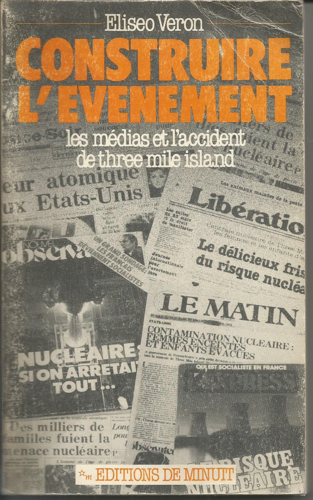 Construire l'événement : les médias et l'accident de Three Mile Island book