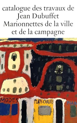 Catalogue des travaux de Jean Dubuffet: Tome 1, Marionnettes de la ville et de la campagne Books