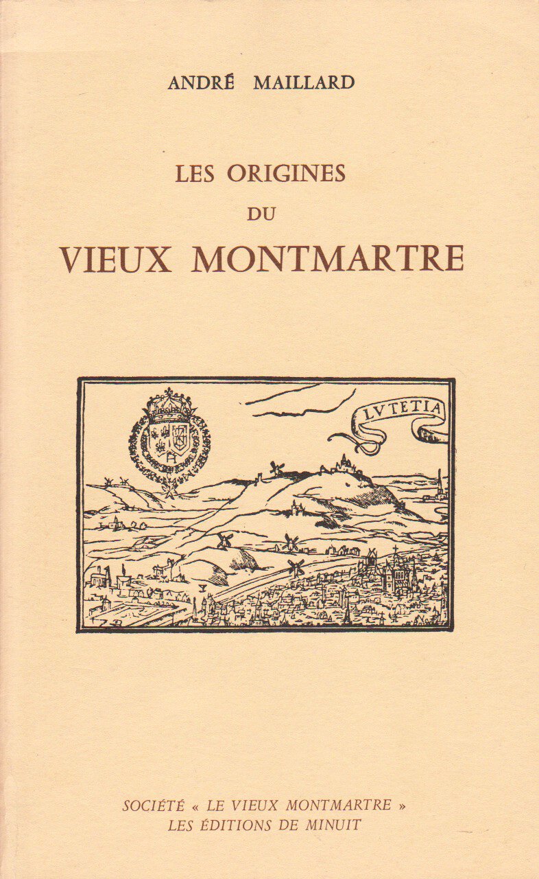 Les Origines du vieux Montmartre : Reconstitution de la Butte au XV8 siècle d'après des documents inédits Books