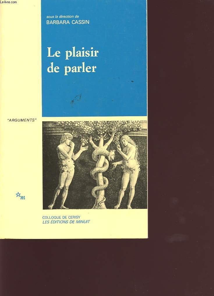 Le plaisir de parler études de sophistique comparée: Etudes de sophistique comparée Philosophy