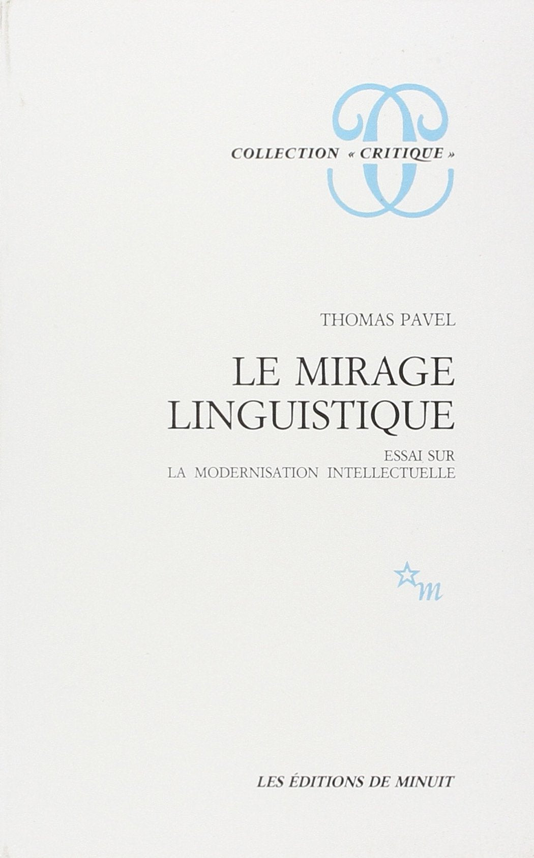 Le mirage linguistique. Essai sur la modernisation intellectuelle Social Sciences