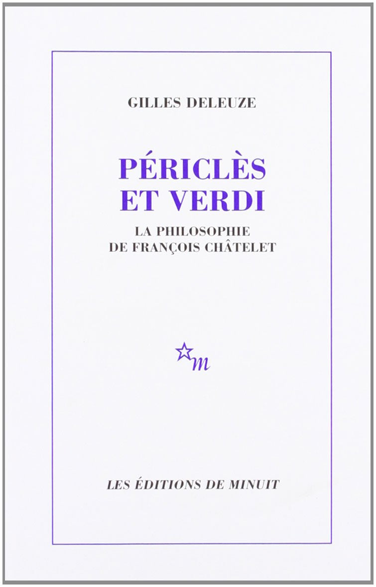 Periclès et Verdi: La philosophie de François Châtelet Philosophy