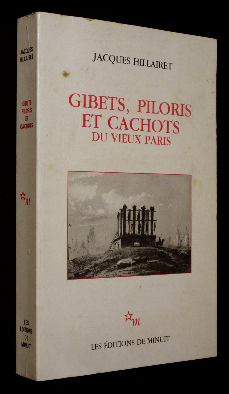 Gibets piloris et cachots du vieux Paris Architecture