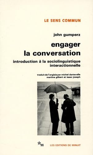 Engager la conversation: Introduction à la sociolinguistique interactionnelle Books