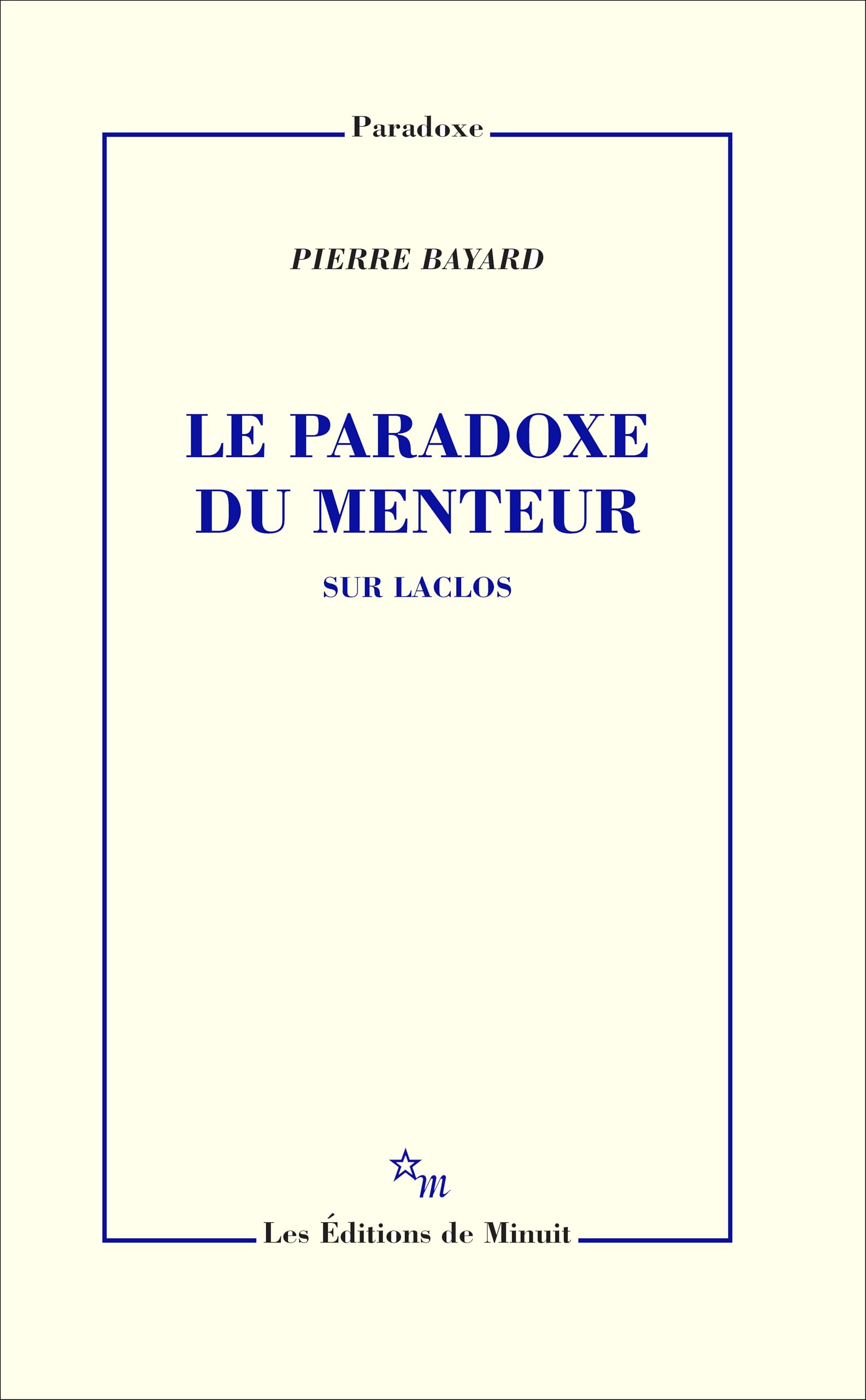 Le paradoxe du menteur: Sur Laclos Essays & Short Stories