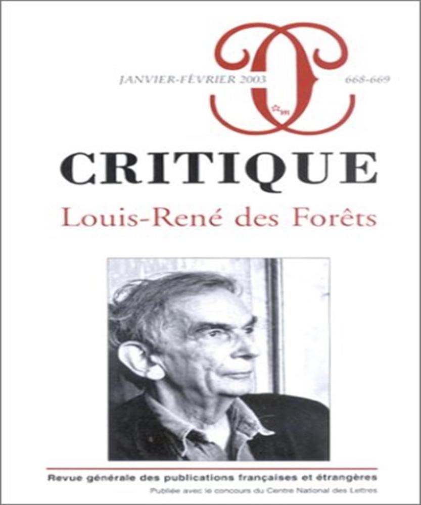 Critique 668-669 Louis René des Forêts Philosophy