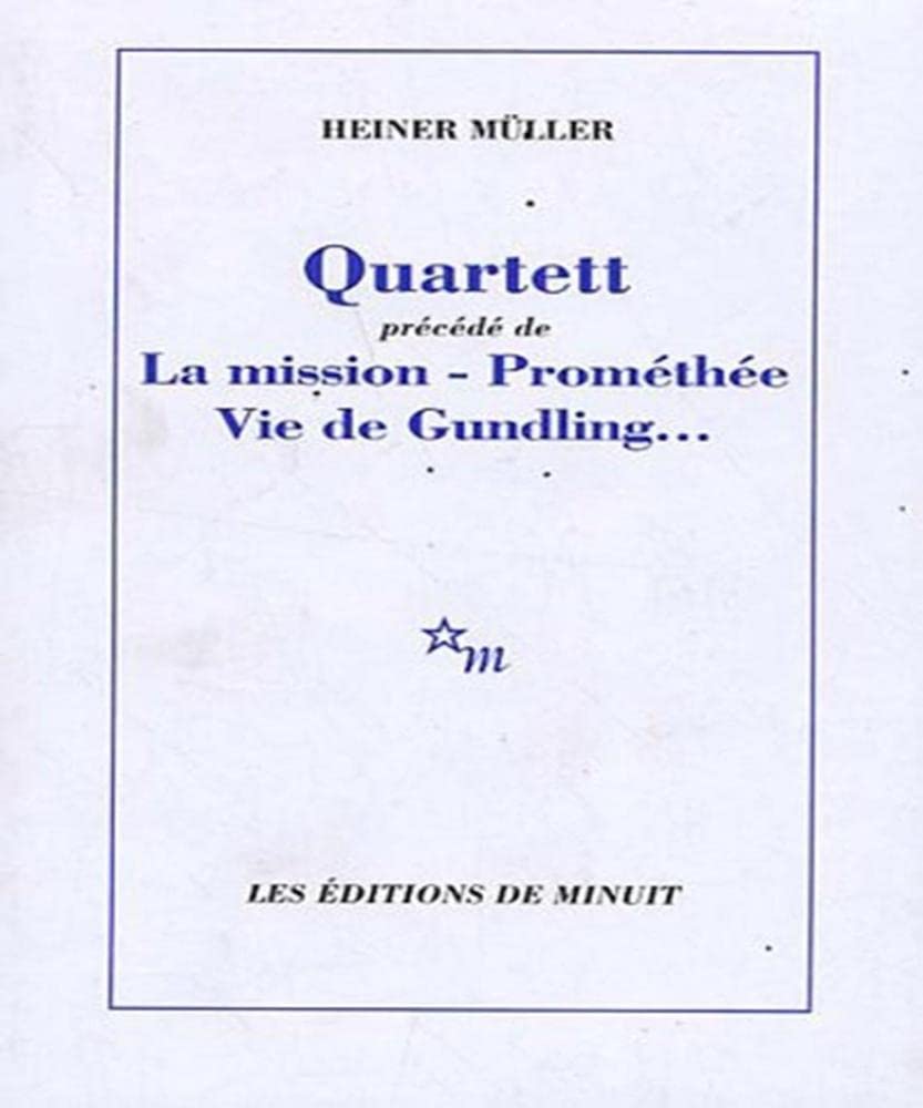 Quartett précedé de La mission Prométhée - Vie de Gundling... book