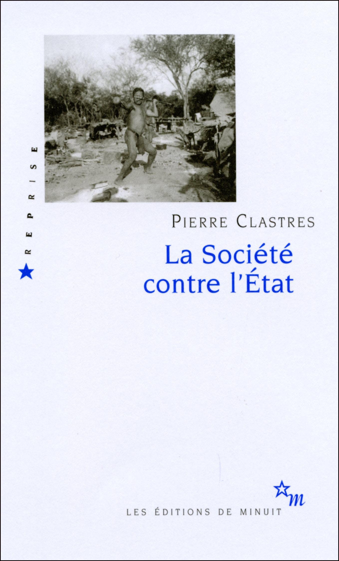La société contre l'État : recherches d'anthropologie politique Social Sciences