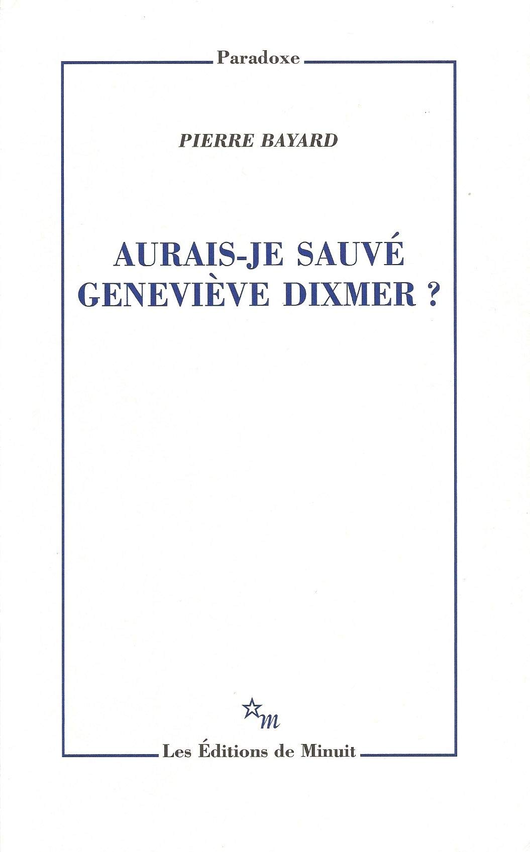 Aurais-je sauvé Geneviève Dixmer ? Essays & Short Stories