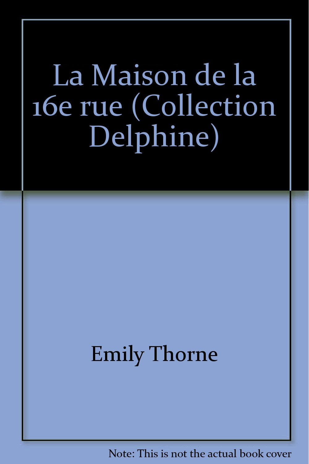 La Maison de la 16e rue (Collection Delphine) book
