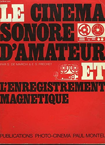 Le Cinéma sonore d'amateur et l'enregistrement magnétique book