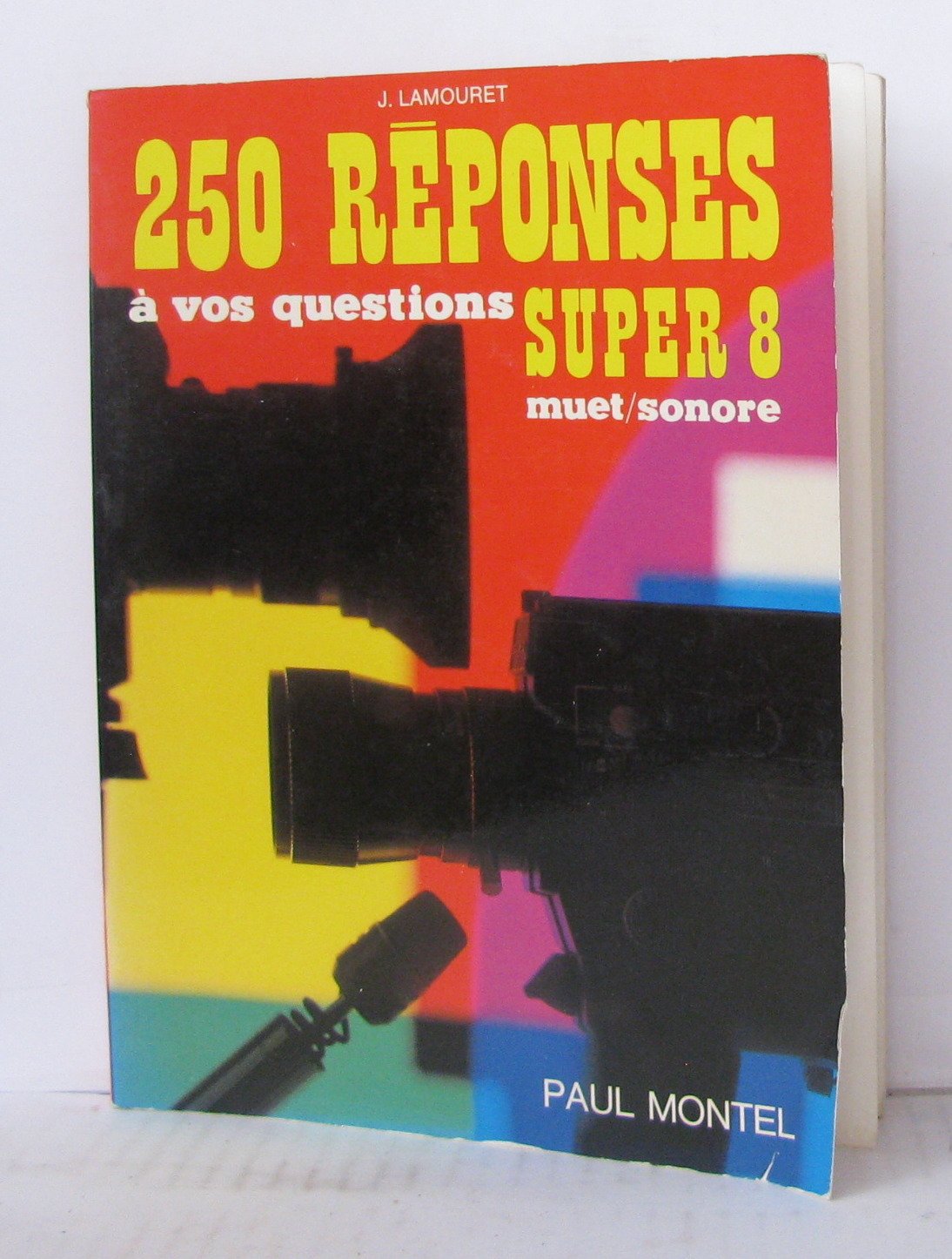 Deux cent cinquante réponses à vos questions Super 8 Books